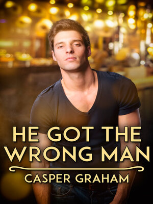 cover image of He Got the Wrong Man